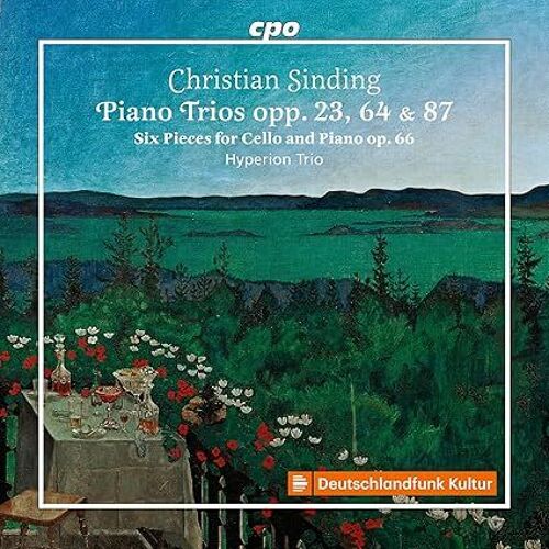 Sinding : 3 Trios Avec Piano Op.23, 64 Et 87, Six Pièces Pour Violoncelle Et Piano Op.66 Par Le Hyperion Trio