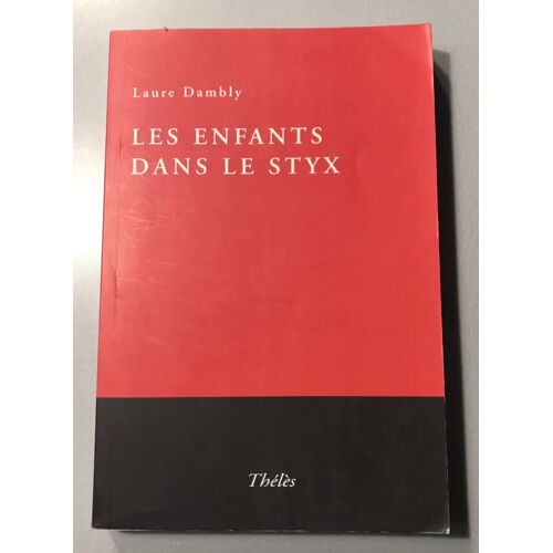Les Enfants Dans Le Styx - Laure Dambly