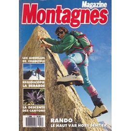 Montagnes Magazine N° 117 : Les Aiguilles De Chamonix - La Bérarde - La Descente De Canyons