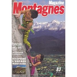 Montagnes Magazine N° 83 : Toutes Les Activités De L'été - Où Grimper À Grenoble - Dauphiné