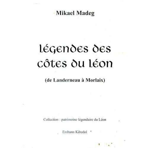 Legendes Des Cotes Du Leon De Landerneau A Morlaix