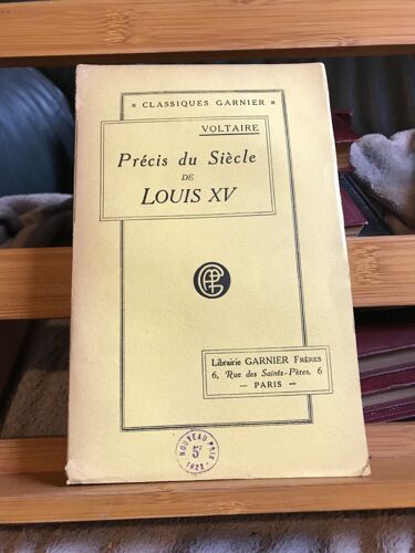 Voltaire Précis Du Siècle De Louis Xiv Éditions Classiques Garnier Non Daté