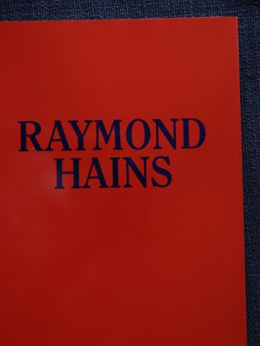 Raymond Hains. Akzente 1949-1995/Accents 1949-1995.