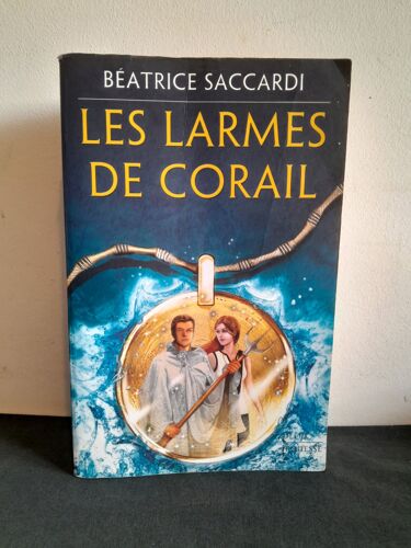 Roman Fantastique: "Les Larmes De Corail" (Béatrice Saccardi) Grand Format 2012.