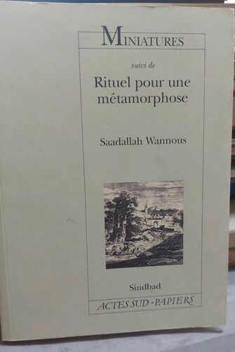 Miniatures Suivi De Rituel Pour Une Métamorphose Par Saadallah Wannous