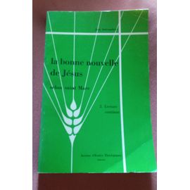 La Bonne Nouvelle De Jesus Selon Saint Marc 2 Lecture Continue