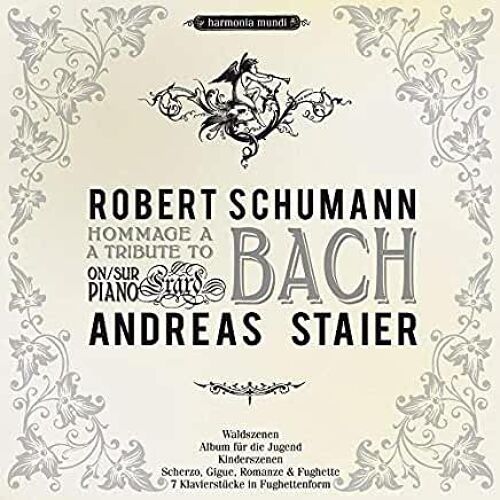 1cd Robert Schumann Andreas Staier Hommage Tribute To Bach Op 82 Op 68 Op 15 Op 32 Op 126