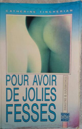 Pour Avoir De Jolies Fesses - Beauté & Harmonie - Édition Morisset 1993