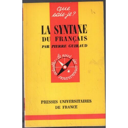 La Syntaxe Du Francais / Que Sais Je ?