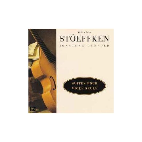 Ditrich Stöeffken / Jonathan Dunford - Suites Pour Viole Seule