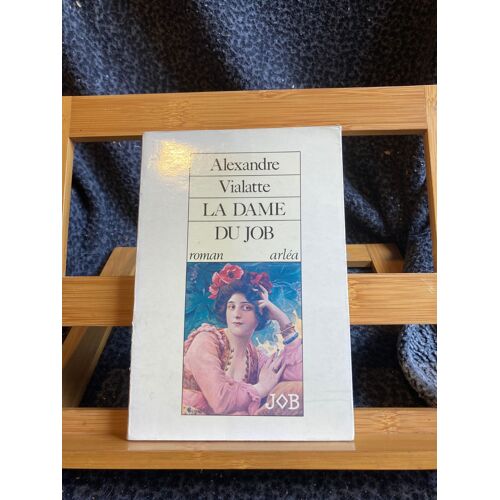 Alexandre Vialatte La Dame Du Job Roman Éditions Arléa 1987