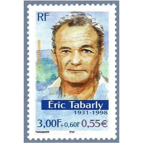 France 2000, Très Beau Timbre Neuf** Luxe Yvert 3342, Grands Aventuriers, Eric Tabarly, Officier De Marine Et Navigateur.