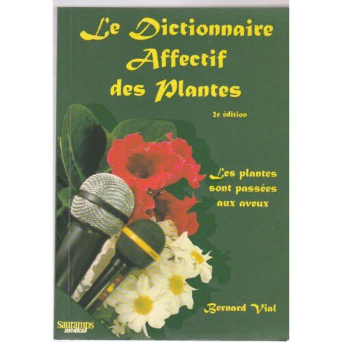 Le Dictionnaire Affectif Des Plantes 2ème Édition, 1997
