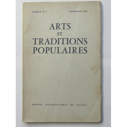 Arts Et Traditions Populaires Année Iv N°1 Janvier-Mars 1956