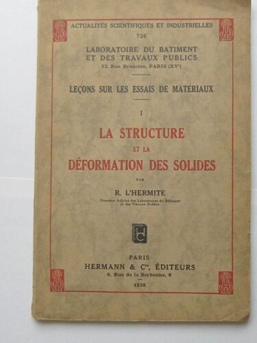 Leçons Sur Les Essais De Matériaux, Tome I : La Structure Et La Déformation Des Solides