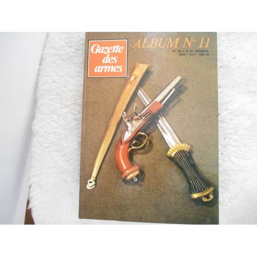 Gazette Des Armes Album N°11  N° 11 : N°273,275,276,278,279.