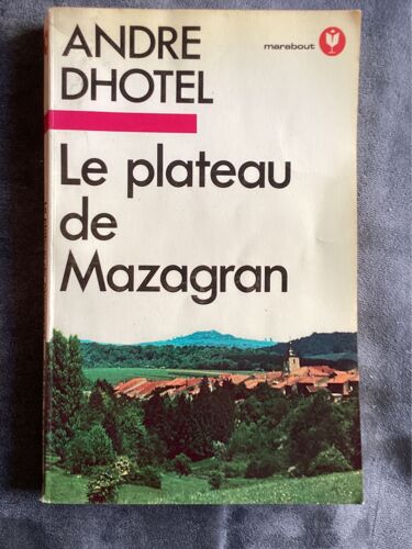 Le Plateau De Mazagran / André Dhotel 