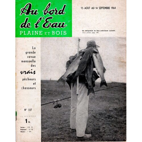 Au Bord De L'eau N° 337 Du 15/08/1964 - Un Chargement De Bars Ardemment Souhaite.