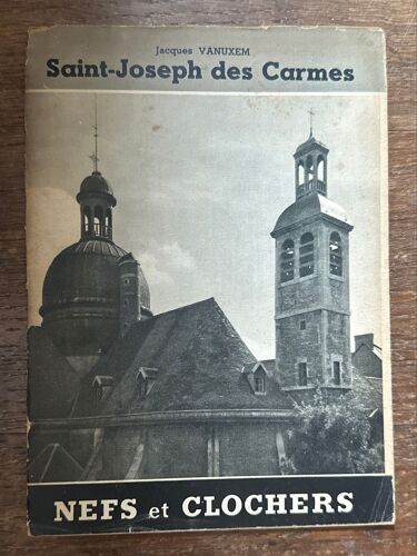 Saint-Joseph Des Carmes, Fascicule, Des Nefs Et Clochers