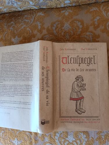 Rarissime : Edition Critique Du Plus Ancien Ulespiegle Francais Du Xvi Ème Siècle Par Jelle Koopmans & Paul Verhuyck , 1988