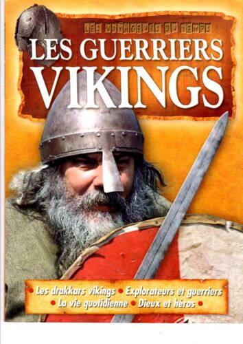 Les Guerriers Vikings - Collection Les Voyageurs Du Temps