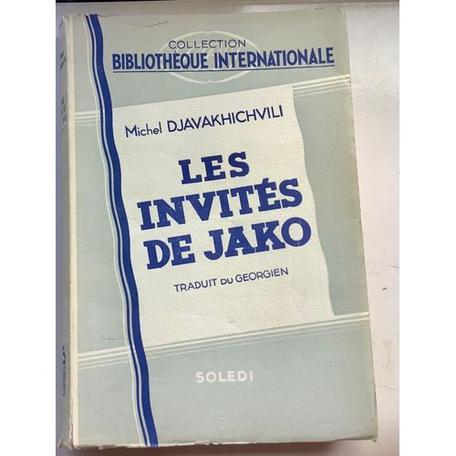 Les Invités De Jako De Michel Djavakhichvili - Traduit Du Géorgien - 1946