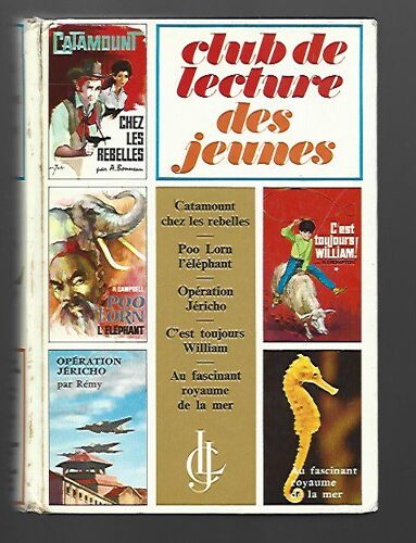 Club De Lecture Des Jeunes 5 (Catamount Chez Les Rebelles; Poo Lorn L'eléphant; Opération Jéricho; C'est Toujours William; Au Fackinant Royaume De La Mer)