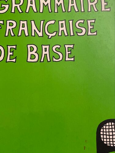 Grammaire Française De Base. De Smet À., Mossu R., Thiessen E… Didier Hatier, Coll. Feu Vert, 1981.