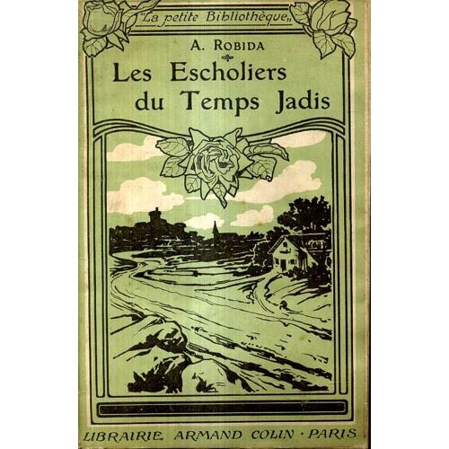 Les Escholiers Du Temps Jadis : Les Escholiers Du Temps Jadis