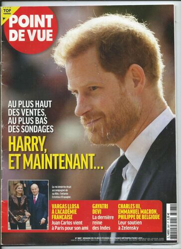 Point De Vue 15/02/2023 Prince Harry, Vargas Llosa, Juan Carlos, Gavaeti Devi, Philippe & Mathilde De Belgique, Thomas Fersen, Vanessa Seward, Siméo Hassan, Thu-Van Tran, Chloé Gosselin, Amir Haddad
