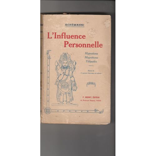 L¿Influence Personnelle. Hypnotisme, Magnétisme, Télépathie, Spiritisme. Traitement Mental De La Timidité