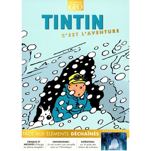 Revue Geo Tintin C'est L'aventure 22 Face Aux Elements Dechaines