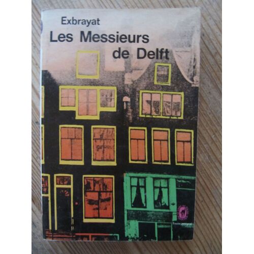 Les Messieurs De Delft Par Charles Exbrayat
