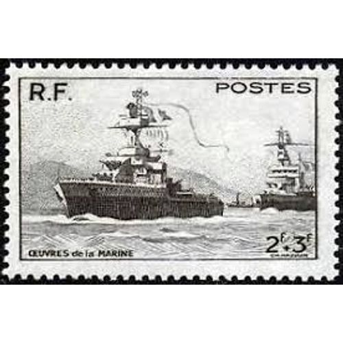 Pour Les Oeuvres De La Marine : Bâtiments De Ligne Année 1946 N° 752 Yvert Et Tellier Luxe