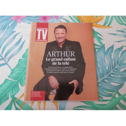 Tv Magazine 215 : Arthur - Le Grand Enfant De La Télé