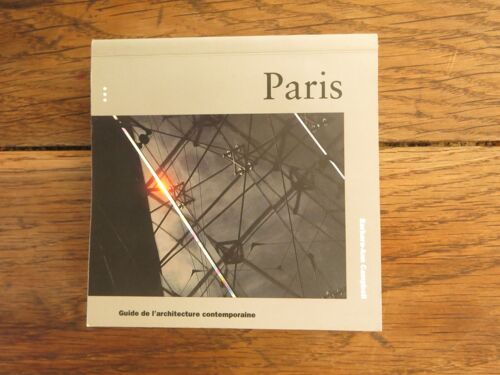 Paris De Barbara-Ann Campbell. Guide De L'architecture Contemporaine. Konemann, Ellipsis. 1997