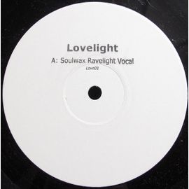 Lovelight - Soulwax Ravelight Vocal