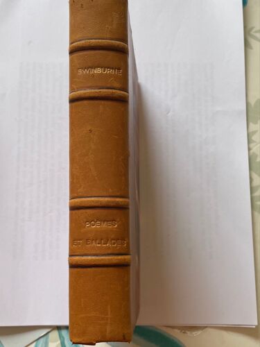 Swinburne - Poèmes Et Ballades - 1909 - Notes Sur Swinburne Par Guy De Maupassant