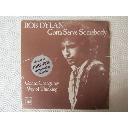 Gotta Serve Somebody - Gonna Change My Way Of Thinking (Juke-Box)