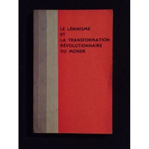 Le Leninisme Et La Transformation Revolutionnaire Du Monde