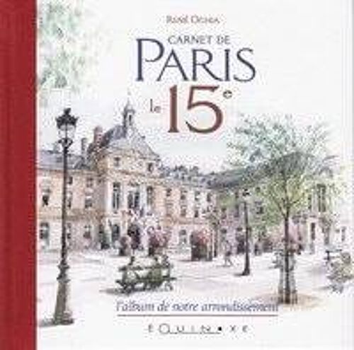 Carnet De Paris Le 15ème Une Histoire D'amour