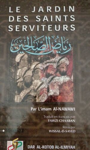 Le Jardin Des Saints Serviteurs Volume 1 Par L'imam Al - Nawawi 
