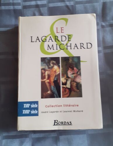 Le Lagarde Et Michard Xviie - Xviiie Siècle - Couverture Souple (1985) - Edition De 2003