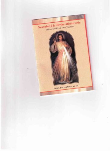 Neuvaine À La Divine Miséricorde - Prières Révélées À Soeur Faustine - Jésus, J'ai Confiance En Toi!