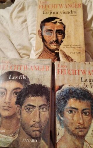 Lion Feuchtwanger Trilogie La Guerre De Judée - Les Fils - Le Jour Viendra