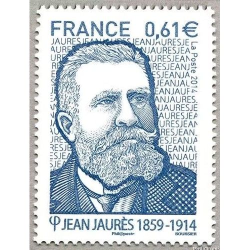 France 2014, Très Beau Timbre Neuf** Luxe Yvert 4869, Jean Jaurès, Homme Politique Français, Assassiné Le 31 Juillet 1914 Par Le Nationaliste Raoul Villain, Acquitté Pour Cet Acte En 1919.