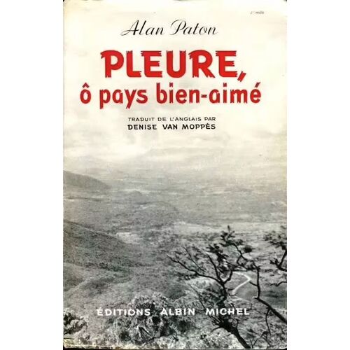 Pleure, Ô Pays Bien-Aimé - Alan Paton (Albin Michel - 1950)