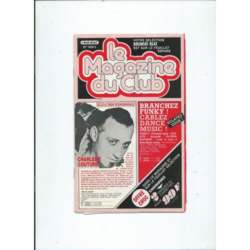 Le Magazine Du Club Dial 01/06/1985 Charlelie Couture, Jeanne Mas, Bronski Beat, Gloria Gaynor, Klaus Nomi, Der Kaiser, Mike Oldfield, Elisabeth Wiener, France Gall, Mouskouri, Douchka, Daho 508