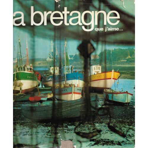 La Bretagne Que J'aime...