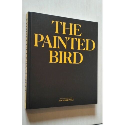 The Painted Bird. Photos De Jan Dobrovsky